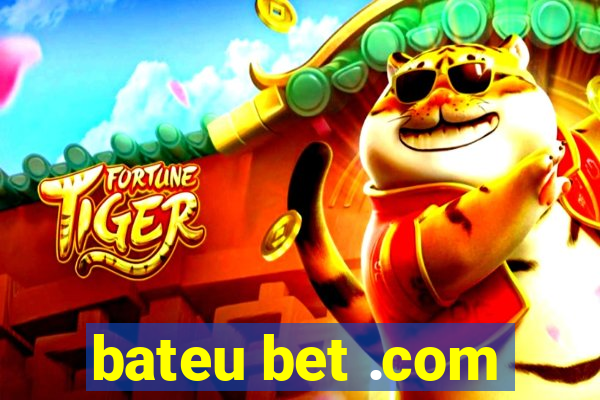 bateu bet .com